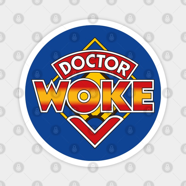 Doctor Woke logo Magnet by andrew_kelly_uk@yahoo.co.uk